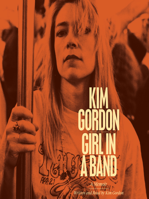 Title details for Girl in a Band by Kim Gordon - Wait list